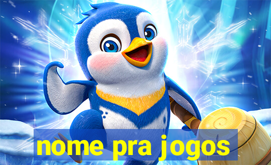 nome pra jogos